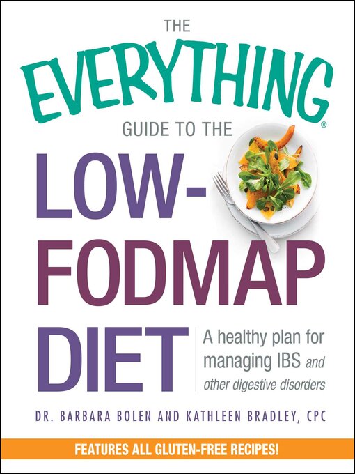 Title details for The Everything Guide to the Low-FODMAP Diet by Barbara Bolen - Wait list